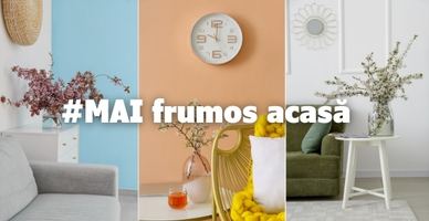 MAI frumos acasa