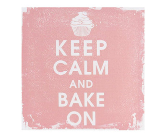 Tablou Keep Calm and Bake