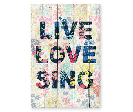 Картина Live Love Sing 40x60 см