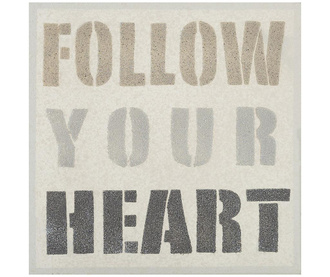 Follow Your Heart Festmény 50x50 cm