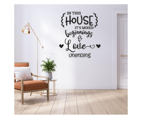 Sticker Perete, In This House It's Mixed Beginnings And Love Unending, 57 X 64 Cm