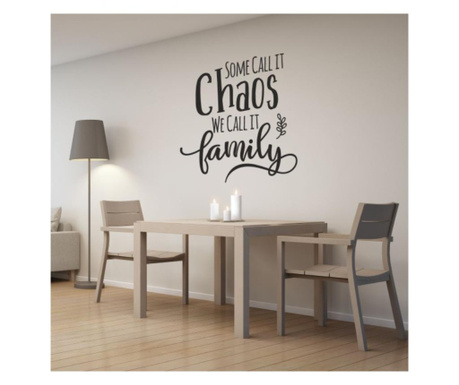 Sticker Decorativ Familie, Some Call It Chaos, We Call It Family, 57 X 60 Cm