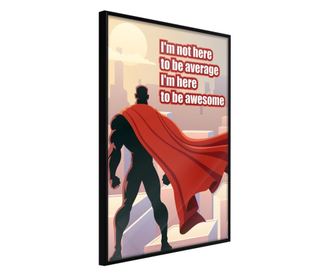 Tablou poster Artgeist, Be Your Own Superhero, Rama neagra, 20 x 30 cm