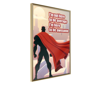Tablou poster Artgeist, Be Your Own Superhero, Rama aurie, 40 x 60 cm