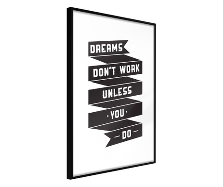 Faldekoráció - dreams don't come true on their own ii - fekete keret - 30 x 45 cm