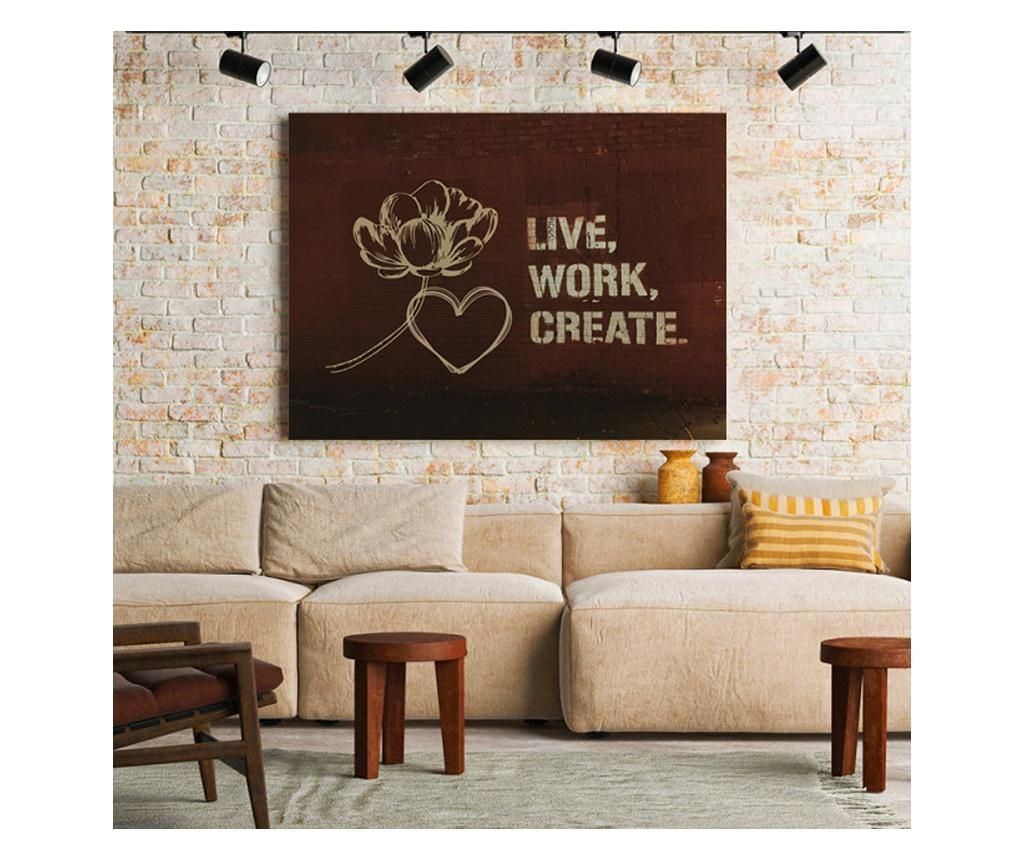 Tablou Motivational - Live, Work, Create 50x70cm 