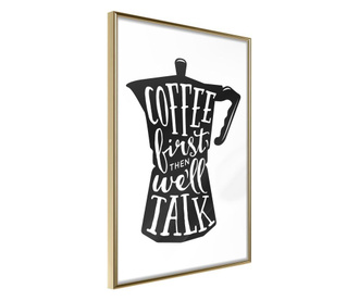 Plakat Artgeist - Coffee First - Zlat okvir - 30 x 45 cm