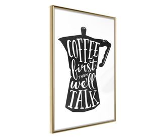 Plakat Artgeist - Coffee First - Zlat okvir - 40 x 60 cm