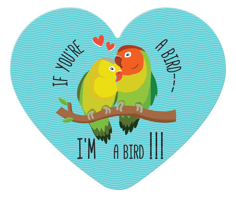 Табелка-картичка - код:А - if you're a bird - i'm a bird
