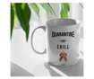 Cana personalizata cu mesajul "quarantine and chill", ceramica alba, 330 ml