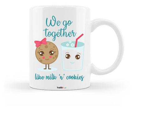 Cana personalizata cu mesajul "we go together like milk and cookies", ceramica alba, 330 ml