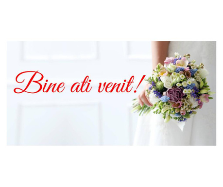 Pancarta "Bine ati venit" model pentru nunta cu buchet, 100x200 cm 100x200 cm