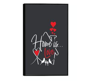 Uokvireni Plakati, Home is Love, 60x40 cm, Črn okvir