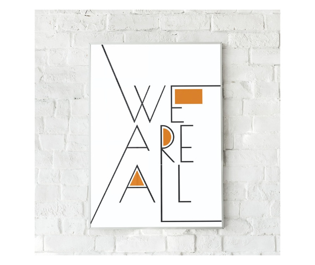 Plakat w ramce, We Are All, 50x 70 cm, biała ramka
