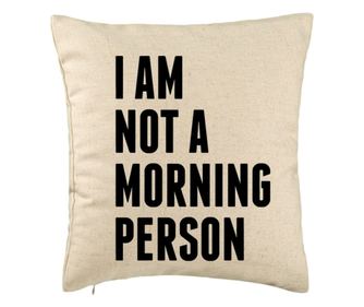 Възглавница за декорация, модел I Am Not A Morning Person, 40x40 см, бежов цвят, сваляща се калъфка, тип чувал