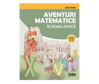 Aventuri matematice in Roma antica – clasele III-IV